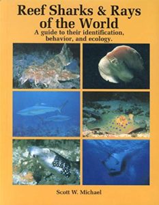 Reef Sharks and Rays of the World